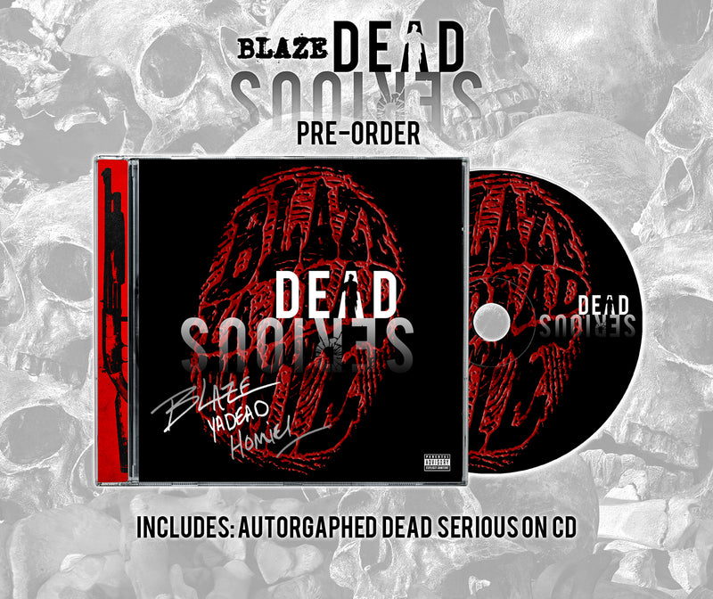 Blaze Ya Dead Homie 